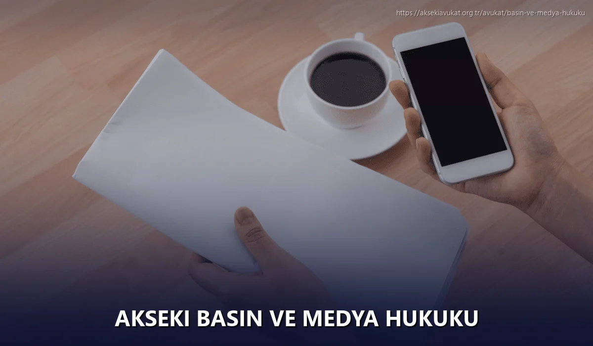 Akseki Basın ve Medya Hukuku